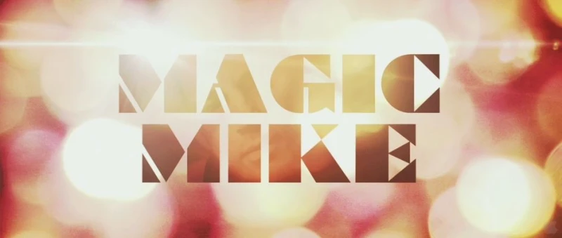 See the title card and find out all there is to know about Magic Mike from 2012.