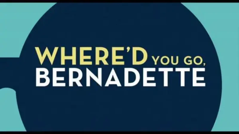 See the title card and find out all there is to know about Where'd You Go, Bernadette from 2019.